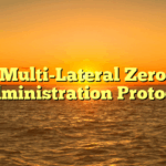 Multi-Lateral Zero Administration Protocol