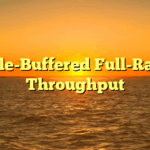 Triple-Buffered Full-Range Throughput